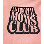 Anti-Social Mom’s Club Graphic T-Shirt - Tops