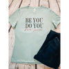 Do You Be You For You Graphic Tee - Tops