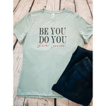 Do You Be You For You Graphic Tee - Tops